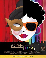 Bilety na koncert Operoteka - OPERO-TEKA - europejska trasa gali operowo - rozrywkowej w Katowicach - 04-03-2018