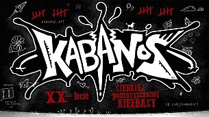 Bilety na koncert wROCKfest.pl prezentuje: KABANOS - XX urodziny we Wrocławiu - 18-11-2017