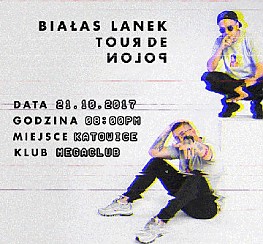 Bilety na koncert Białas x Lanek / Tour de POLON w Katowicach - 21-10-2017