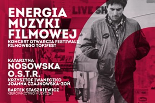 Bilety na koncert "Energia Muzyki Filmowej" - MFF Tofifest w Toruniu - 21-10-2017