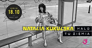 Bilety na koncert Natalia Kukulska - Halo Tu Ziemia w Lublinie - 24-02-2018