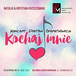 Bilety na koncert Kochaj mnie - koncert duetów operetkowych. Natalia & Krystian Krzeszowiak w Warszawie - 19-11-2017
