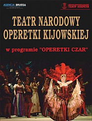 Bilety na koncert Teatr Narodowy Operetki Kijowskiej - soliści Teatru Narodowego Operetki Kijowskiej, orkiestra, pary baletowe oraz chór w Koninie - 24-03-2017