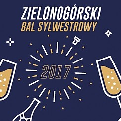Bilety na koncert ZIELONOGÓRSKI BAL SYLWESTROWY w Zielonej Górze - 31-12-2017
