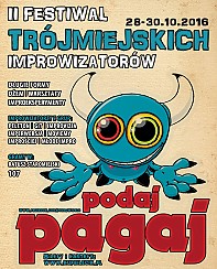 Bilety na kabaret II Festiwal Trójmiejskich Improwizatorów Podaj Pagaj - ImproBaja w Gdańsku - 30-10-2016