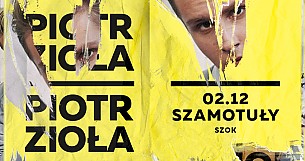Bilety na koncert Piotr Zioła w Szamotułach - 02-12-2017