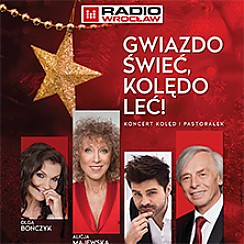 Bilety na koncert Gwiazdo świeć, kolędo leć we Wrocławiu - 15-12-2017