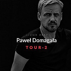Bilety na koncert Paweł Domagała w Tarnowskich Górach - 03-12-2017