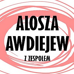 Bilety na koncert Alosza Awdiejew z Zespołem w Gdańsku - 20-10-2017