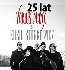 Bilety na koncert Varius Manx i Kasia Stankiewicz - koncert z okazji 25-lecia zespołu w Radomiu - 24-03-2018