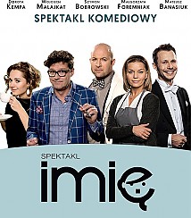 Bilety na spektakl Imię - Brawurowy spektakl w gwiazdorskiej obsadzie - Bydgoszcz - 20-10-2017
