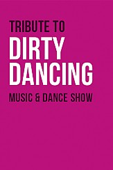 Bilety na koncert Tribute to DIRTY DANCING - Music & Dance SHOW w Szczecinie - 05-10-2017