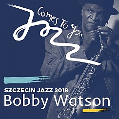 Bilety na koncert Szczecin Jazz 2018 Bobby Watson - 05-03-2018