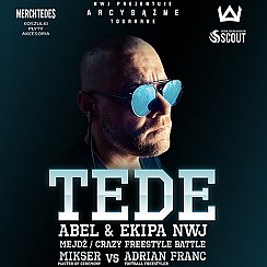 Bilety na koncert TEDE & ABEL & EKIPA NWJ / touRRRne @ SCOUT, CZĘSTOCHOWA - 01-12-2017