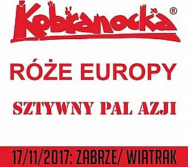 Bilety na koncert KOBRANOCKA, RÓŻE EUROPY, SZTYWNY PAL AZJI w Zabrzu - 17-11-2017