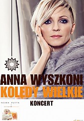 Bilety na koncert Anna Wyszkoni - Kolędy Wielkie w Płocku - 03-12-2017