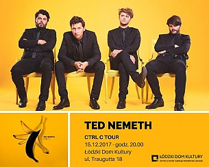 Bilety na koncert TED NEMETH /// CTRL C TOUR w Łodzi - 15-12-2017