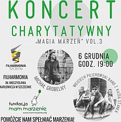Bilety na koncert charytatywny "Magia Marzeń" vol. 3 w Szczecinie - 06-12-2017