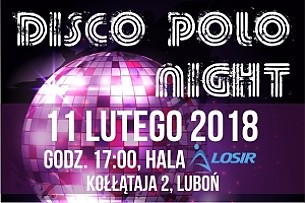 Bilety na koncert DISCO POLO NIGHT w Luboniu - 11-02-2018