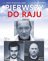 Bilety na spektakl Pierwszy do raju - Michał Piela, Antoni Pawlicki, Tomasz Dedek, Jan Wieczorkowski oraz Piotr Nowak - Kraków - 05-03-2018