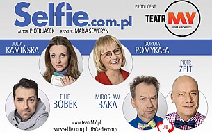 Bilety na spektakl SELFIE.com.pl w obsadzie: J. Kamińska, D. Pomykała, F. Bobek, P. Zelt   - Żywiec - 30-09-2017