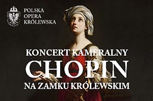 Bilety na koncert Chopin na Zamku Królewskim - koncert kameralny w Warszawie - 13-12-2017