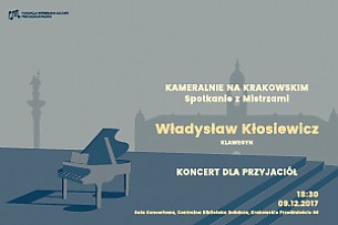 Bilety na koncert Kameralnie na Krakowskim. Spotkanie z Mistrzami  w Warszawie - 09-12-2017