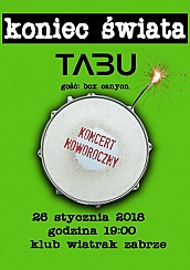 Bilety na koncert Koniec Świata - Koncert Noworoczny - Tabu i Koniec Świata w Zabrzu - 26-01-2018