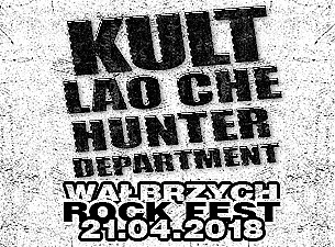 Bilety na koncert Wałbrzych Rock Fest - KULT, LAO CHE, HUNTER, DEPARTMENT - 21-04-2018