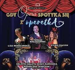 Bilety na koncert Gdy Opera spotyka się z Operetką - Spektakl karnawałowy z największymi przebojami z oper, operetek oraz baletem w Trzebini - 27-01-2018