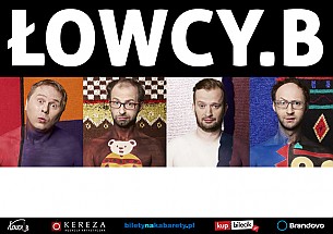 Bilety na kabaret Łowcy.B - Także tego w Rybniku - 26-04-2015