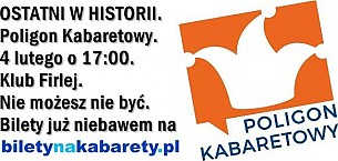 Bilety na kabaret OSTATNI Poligon Kabaretowy we Wrocławiu - 04-02-2018
