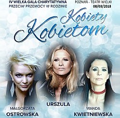 Bilety na koncert IV Wielka Gala Charytatywna KOBIETY KOBIETOM w Poznaniu - 08-03-2018