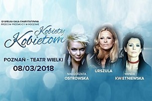 Bilety na koncert IV Wielka Gala Charytatywna KOBIETY KOBIETOM w Poznaniu - 08-03-2018