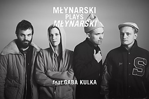 Bilety na koncert Młynarski Plays Młynarski & Gaba Kulka w Szamotułach - 17-02-2018