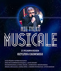 Bilety na spektakl Nie tylko MUSICALE - Z udziałem gościa specjalnego Krzysztofa Cugowskiego - Kraków - 02-03-2018