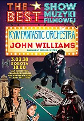 Bilety na koncert The Best Cinema Music of John Williams - Muzyka Filmowa - KIEV FANTASTIC ORCHESTRA - THE BEST CINEMA MUSIC of JOHN WILLIAMS w Kaliszu - 22-04-2018