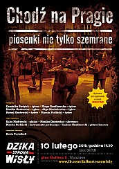 Bilety na koncert CHODŹ NA PRAGIE - piosenki nie tylko szemrane w Warszawie - 10-02-2018