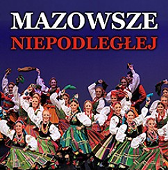 Bilety na spektakl MAZOWSZE NIEPODLEGŁEJ - Kraków - 21-10-2018