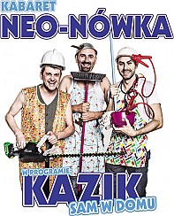 Bilety na kabaret Neo-Nówka w nowym programie pt. &quot;Kazik sam w domu&quot; w Warszawie - 20-10-2017