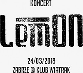 Bilety na koncert LemON w Zabrzu - 24-03-2018