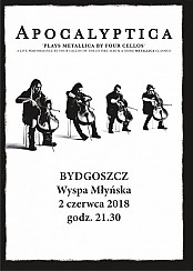 Bilety na koncert &quot;Apocalyptica&quot; plays by Four Cellos - &quot;APOCALYPTICA&quot; PLAYS METALLICA BY FOUR CELLOS w Bydgoszczy - 02-06-2018