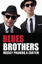 Bilety na koncert Blues Brothers: między prawdą a żartem w Poznaniu - 10-09-2018