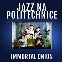 Bilety na koncert Jazz na Politechnice: Immortal Onion w Gdańsku - 28-02-2018