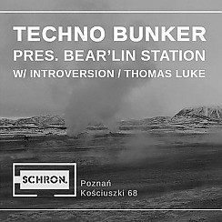 Bilety na koncert Techno Bunker pres. Bear'lin Station w / Introversion / Thomas Luke w Poznaniu - 17-03-2018
