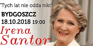 Bilety na koncert IRENA SANTOR &quot;Tych lat nie odda nikt&quot; w Bydgoszczy - 18-10-2018