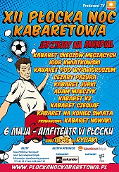 Bilety na kabaret XII Płocka Noc Kabaretowa - Jedziemy na Mundial - realizacja TV POLSAT - 06-05-2018