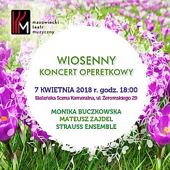 Bilety na koncert Wiosenny Koncert Operetkowy - Monika Buczkowska, Mateusz Zajdel, Strauss Ensemble w Warszawie - 07-04-2018