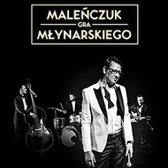 Bilety na koncert Maleńczuk gra Młynarskiego w Częstochowie - 15-02-2018