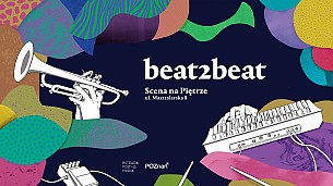 Bilety na koncert beat2beat / bilet weekendowy 25-26.05. w Poznaniu - 25-05-2018
